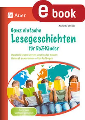 Weber |  Ganz einfache Lesegeschichten für DaZ-Kinder | eBook | Sack Fachmedien