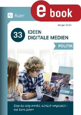 Stich |  33 Ideen Digitale Medien Politik | eBook | Sack Fachmedien