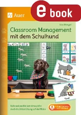 Mengel |  Classroom Management mit dem Schulhund | eBook | Sack Fachmedien