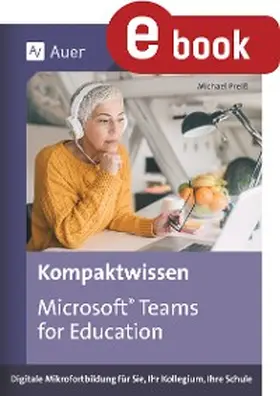Preiß | Kompaktwissen Microsoft Teams for Education | E-Book | sack.de