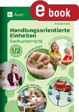Ernsten | Handlungsorientierte Einheiten Sachunterricht 1/2 | E-Book | www2.sack.de