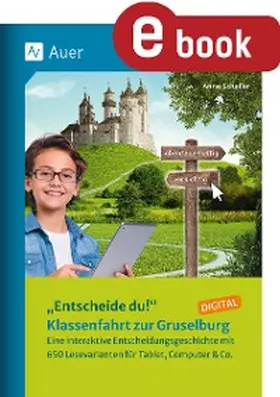 Scheller |  Entscheide du! Klassenfahrt zur Gruselburg digital | eBook | Sack Fachmedien