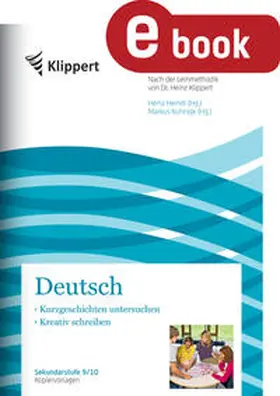 Heindl / Kuhnigk |  Kurzgeschichten untersuchen - Kreativ schreiben | eBook | Sack Fachmedien