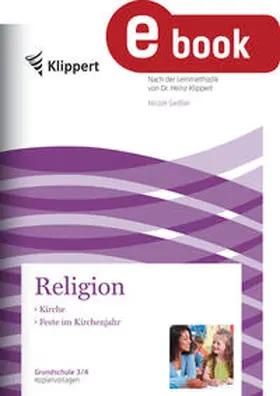 Geißler |  Kirche - Feste im Kirchenjahr | eBook | Sack Fachmedien