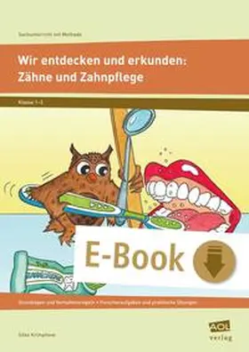 Krimphove |  Wir entdecken und erkunden: Zähne und Zahnpflege | eBook | Sack Fachmedien
