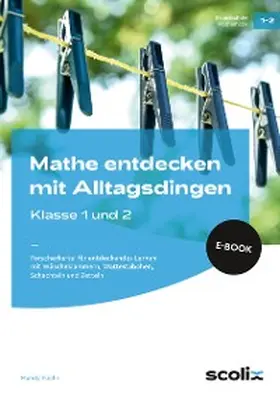 Fuchs |  Mathe entdecken mit Alltagsdingen - Klasse 1 und 2 | eBook | Sack Fachmedien