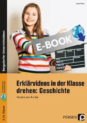 Mohn |  Erklärvideos in der Klasse drehen: Geschichte 5/6 | eBook | Sack Fachmedien