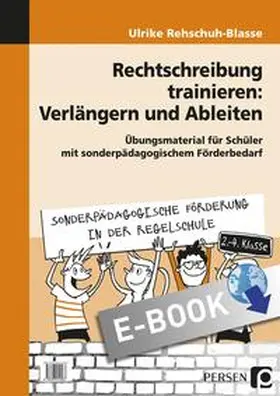 Rehschuh-Blasse |  Rechtschreibung trainieren: Verlängern u. Ableiten | eBook | Sack Fachmedien