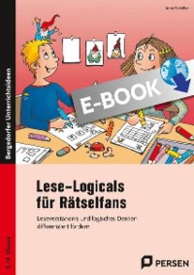 Scheller |  Lese-Logicals für Rätselfans - 3./4. Klasse | eBook | Sack Fachmedien
