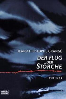 Grangé |  Der Flug der Störche | Buch |  Sack Fachmedien