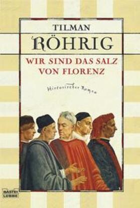 Röhrig |  Wir sind das Salz von Florenz | Buch |  Sack Fachmedien