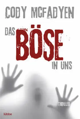 Mcfadyen | Das Böse in uns | Buch | 978-3-404-16421-9 | sack.de