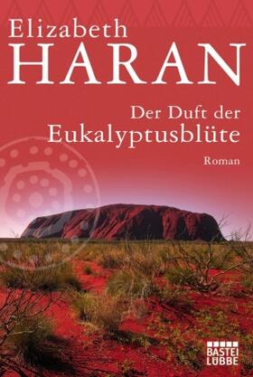 Haran |  Der Duft der Eukalyptusblüte | Buch |  Sack Fachmedien