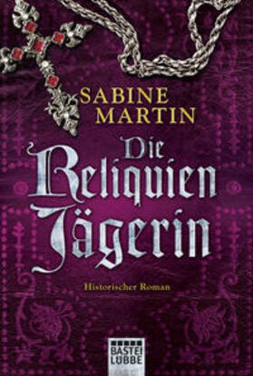 Martin | Die Reliquienjägerin | Buch | 978-3-404-16896-5 | www2.sack.de