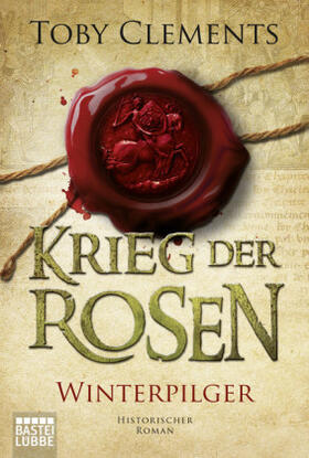 Clements |  Krieg der Rosen: Winterpilger | Buch |  Sack Fachmedien