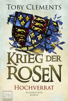 Clements |  Krieg der Rosen: Hochverrat | Buch |  Sack Fachmedien