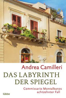 Camilleri | Das Labyrinth der Spiegel | Buch | 978-3-404-17640-3 | sack.de