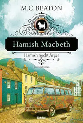 Beaton |  Hamish Macbeth riecht Ärger | Buch |  Sack Fachmedien