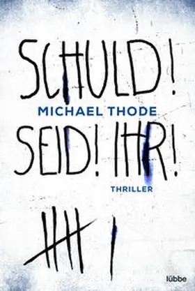 Thode |  SCHULD! SEID! IHR! | Buch |  Sack Fachmedien