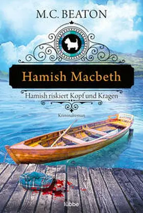 Beaton |  Hamish Macbeth riskiert Kopf und Kragen | Buch |  Sack Fachmedien