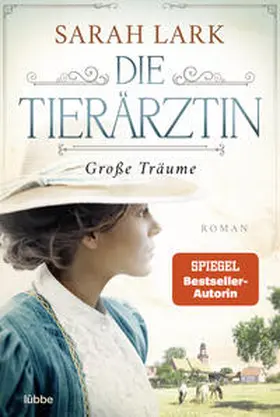 Lark | Die Tierärztin - Große Träume | Buch | 978-3-404-18797-3 | www2.sack.de