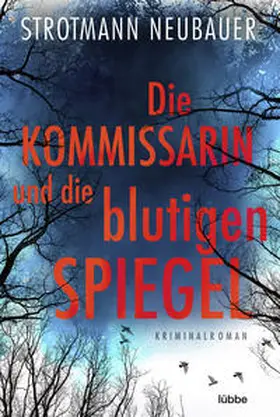 Strotmann / Neubauer |  Die Kommissarin und die blutigen Spiegel | Buch |  Sack Fachmedien