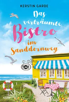 Garde |  Das verträumte Bistro im Sanddornweg | Buch |  Sack Fachmedien