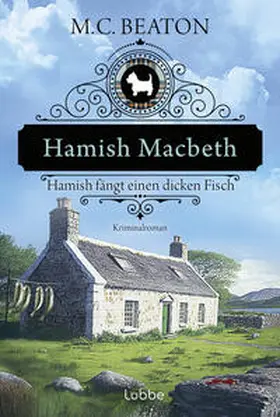 Beaton |  Hamish Macbeth fängt einen dicken Fisch | Buch |  Sack Fachmedien