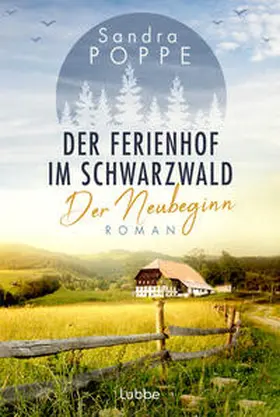 Poppe |  Der Ferienhof im Schwarzwald - Der Neubeginn | Buch |  Sack Fachmedien
