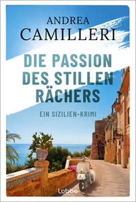 Camilleri |  Die Passion des stillen Rächers | Buch |  Sack Fachmedien