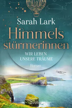 Lark |  Himmelsstürmerinnen - Wir leben unsere Träume | Buch |  Sack Fachmedien