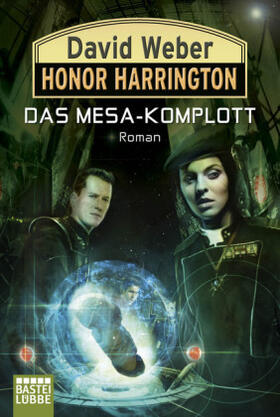 Weber | Honor Harrington: Das Mesa-Komplott | Buch | 978-3-404-20727-5 | www2.sack.de