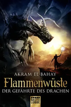 El-Bahay |  Flammenwüste - Der Gefährte des Drachen | Buch |  Sack Fachmedien