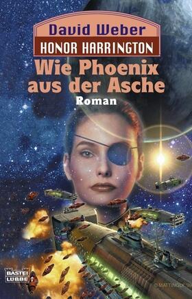 Weber |  Honor Harrington 11. Wie Phoenix aus der Asche | Buch |  Sack Fachmedien
