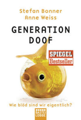 Weiss / Bonner |  Generation Doof | Buch |  Sack Fachmedien