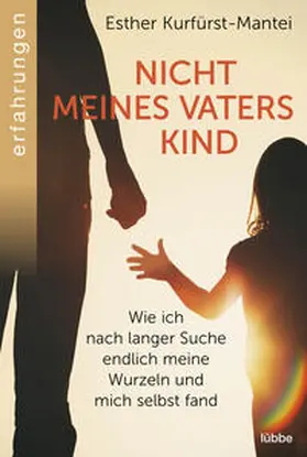 Kurfürst-Mantei |  Nicht meines Vaters Kind | Buch |  Sack Fachmedien
