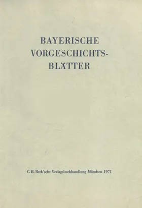 Kommission für bayerische Landesgeschichte bei der Bayerischen Akademie der Wissenschaften / Staatssammlung / Bayerisches Landesamt für Denkmalpflege |  Bayerische Vorgeschichtsblätter 2006 | Buch |  Sack Fachmedien