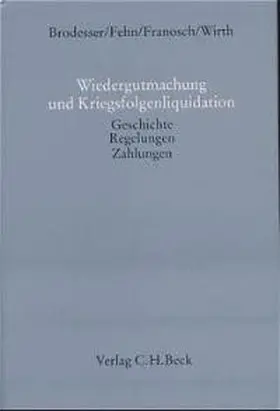 Brodesser / Fehn / Franosch |  Wiedergutmachung und Kriegsfolgenliquidation | Buch |  Sack Fachmedien