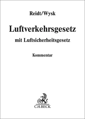 Grabherr / Reidt / Wysk |  Luftverkehrsgesetz, mit Fortsetzungsbezug | Loseblattwerk |  Sack Fachmedien