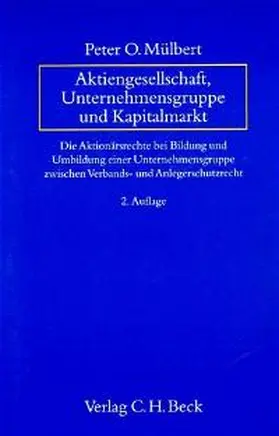 Mülbert |  Aktiengesellschaft, Unternehmensgruppe und Kapitalmarkt | Buch |  Sack Fachmedien
