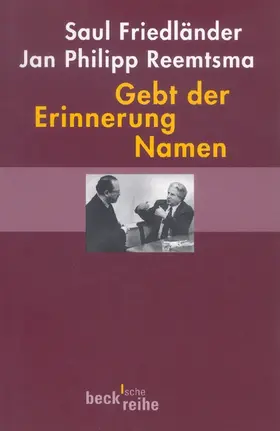 Friedländer / Reemtsma |  Gebt der Erinnerung Namen | Buch |  Sack Fachmedien