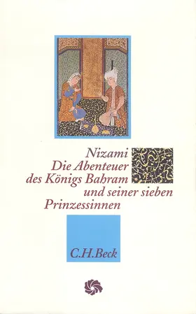 Nizami Gangawi / Bürgel | Die Abenteuer des Königs Bahram und seiner sieben Prinzessinnen | Buch | 978-3-406-42780-0 | sack.de