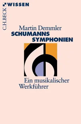 Demmler |  Schumanns Sinfonien | Buch |  Sack Fachmedien