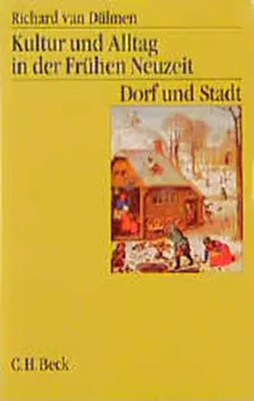 Dülmen |  Kultur und Alltag in der Frühen Neuzeit  Bd. 2: Dorf und Stadt | Buch |  Sack Fachmedien