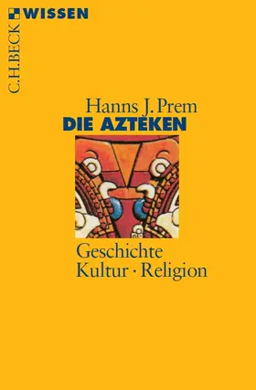 Prem |  Die Azteken | Buch |  Sack Fachmedien