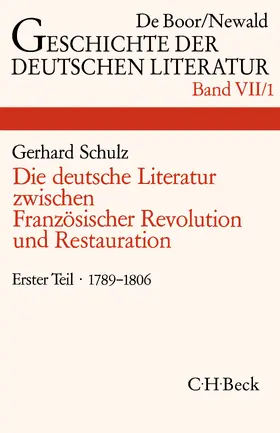 Schulz |  Geschichte der deutschen Literatur  Bd. 7/1: Das Zeitalter der Französischen Revolution (1789-1806) | Buch |  Sack Fachmedien