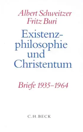 Schweitzer / Buri / Sommer |  Existenzphilosophie und Christentum | Buch |  Sack Fachmedien