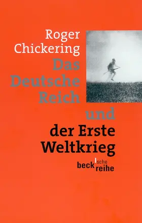 Chickering |  Das Deutsche Reich und der Erste Weltkrieg | Buch |  Sack Fachmedien