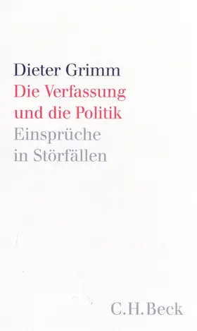 Grimm | Die Verfassung und die Politik | Buch | 978-3-406-48205-2 | sack.de
