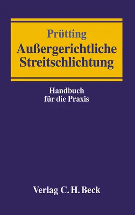 Prütting |  Außergerichtliche Streitschlichtung | Buch |  Sack Fachmedien